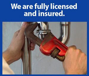 our plumbers are licensed and insured